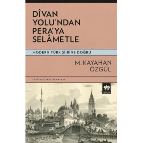 Divan Yolu’ndan Pera’ya Selametle