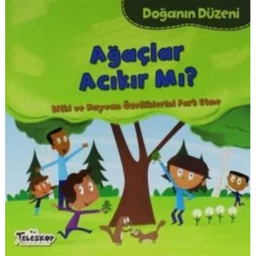 Doğanın Düzeni Ağaçlar Acıkır Mı?