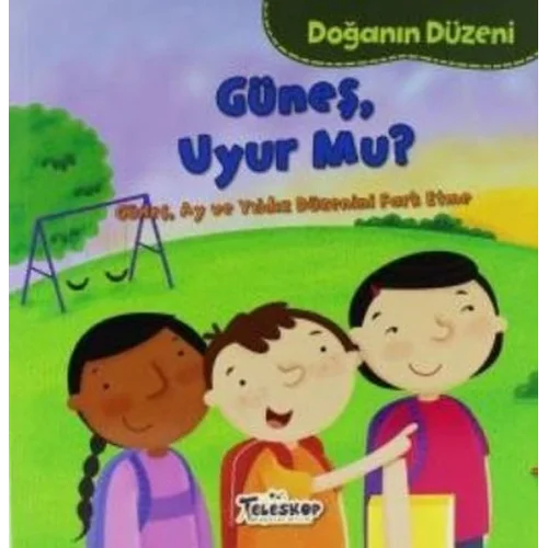 Doğanın Düzeni Güneş Uyur Mu?