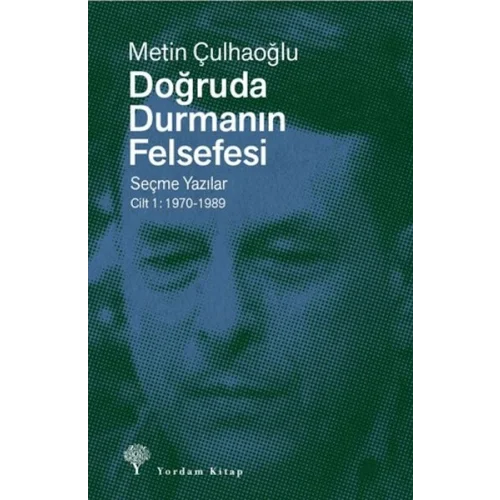 Doğruda Durmanın Fel Sefesi Cilt 1