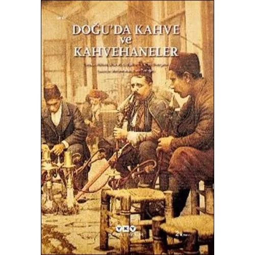 Doğu’da Kahve ve Kahvehaneler