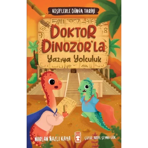 Doktor Dinozorla Yazıya Yolculuk - Keşiflerle Dünya Tarihi 2