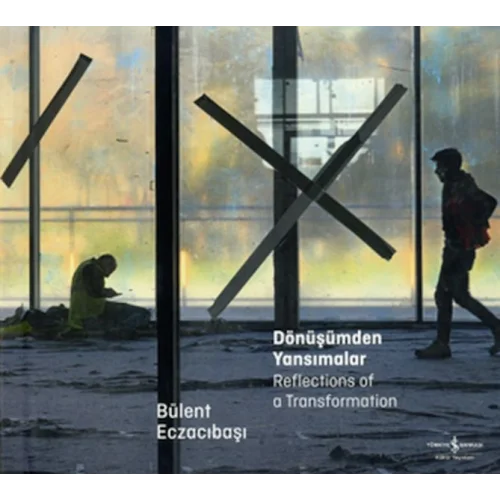 Dönüşümden Yansımalar – Reflectıons Of A Transformatıon