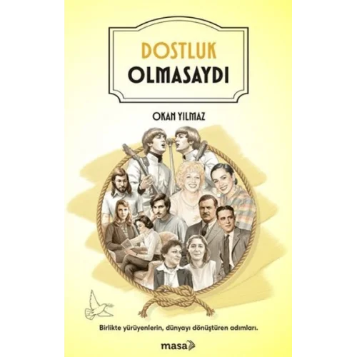 Dostluk Olmasaydı