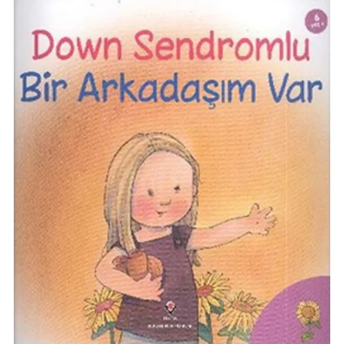 Down Sendromlu Bir Arkadaşım Var