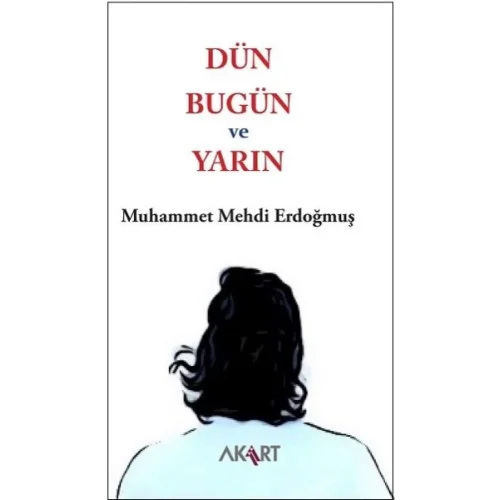 Dün, Bugün ve Yarın