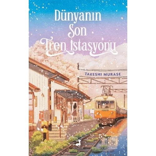 Dünyanın Son Tren İstasyonu