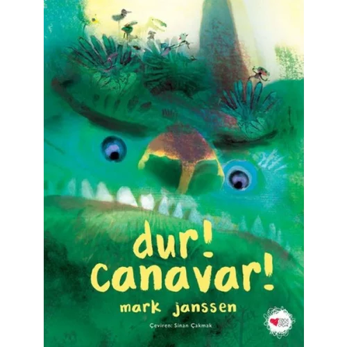 Dur! Canavar!