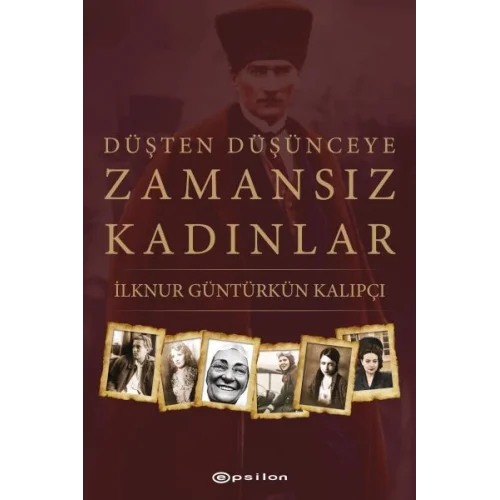 Düşten Düşünceye Zamansız Kadınlar
