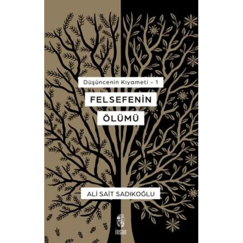 Düşüncenin Kıyameti 1 - Felsefenin Ölümü