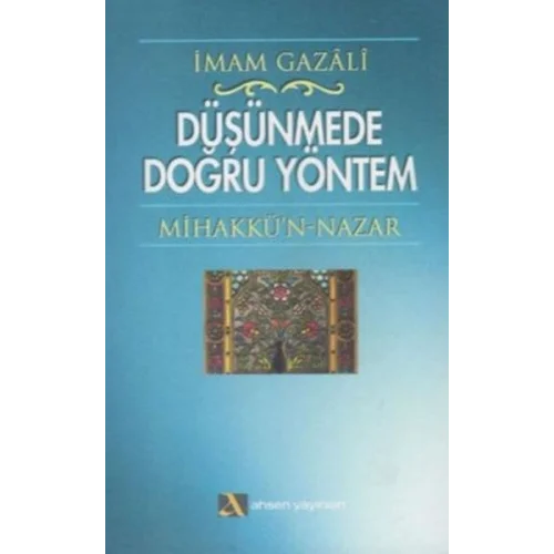 Düşünmede Doğru Yöntem Mihakkü’n - Nazar