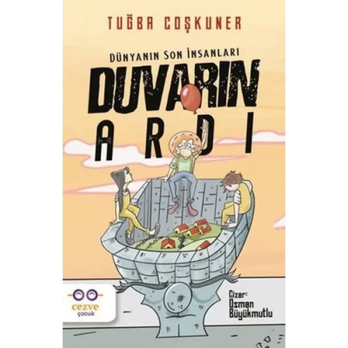 Duvarın Ardı  Dünyanın Son İnsanları