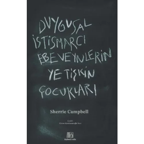 Duygusal İstismarcı Ebeveynlerin Yetişkin Çocukları