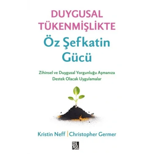 Duygusal Tükenmişlikte Öz Şefkatin Gücü