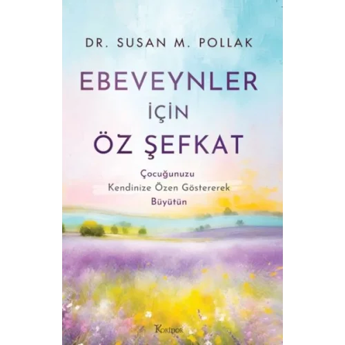 Ebeveynler İçin Öz Şefkat