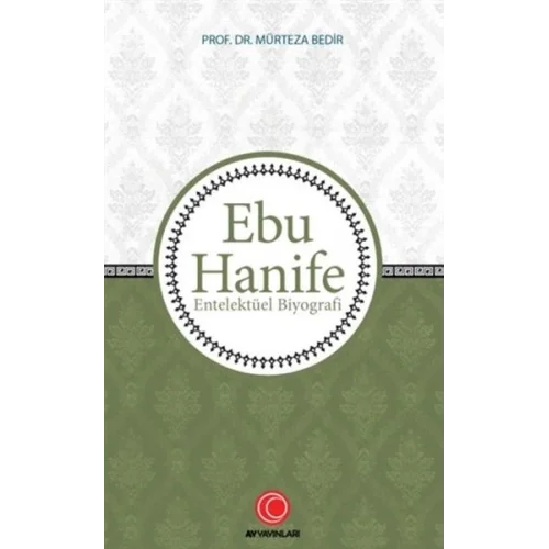 Ebu Hanife - Entelektüel Biyografi