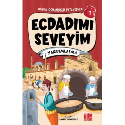 Ecdadımı Seveyim 1 - Yardımlaşma