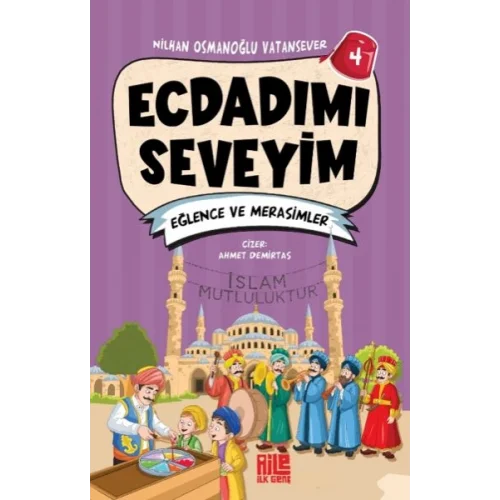 Ecdadımı Seveyim-4 - Eğlence ve Merasimler