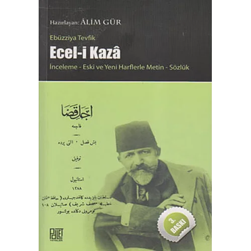 Ecel-i Kaza  İnceleme Yeni ve Eski Harflerle Metin Sözlük