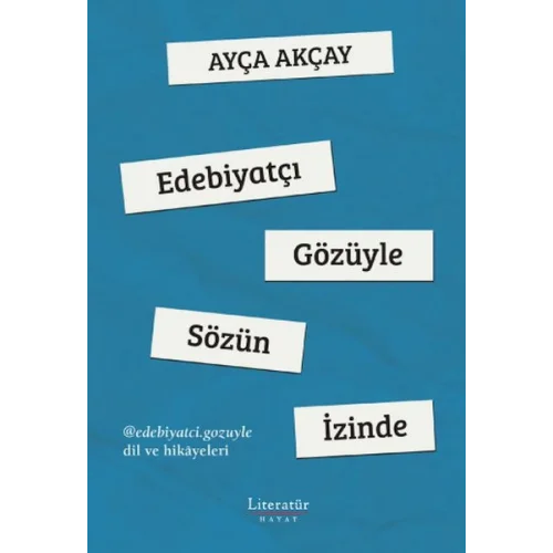 Edebiyatçı Gözüyle Sözün İzinde