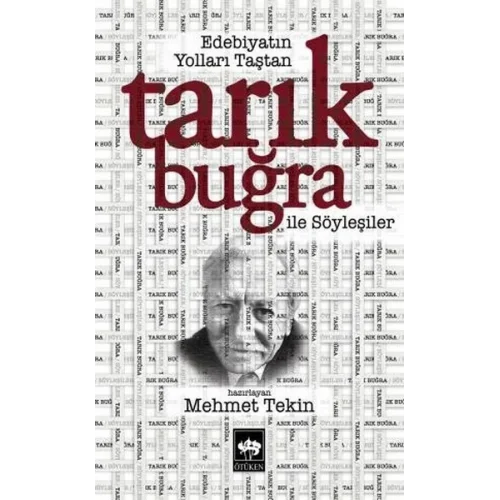 Edebiyatın Yolları Taştan Tarık Buğra ile Söyleşiler