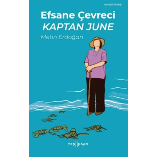 Efsane Çevreci Kaptan June