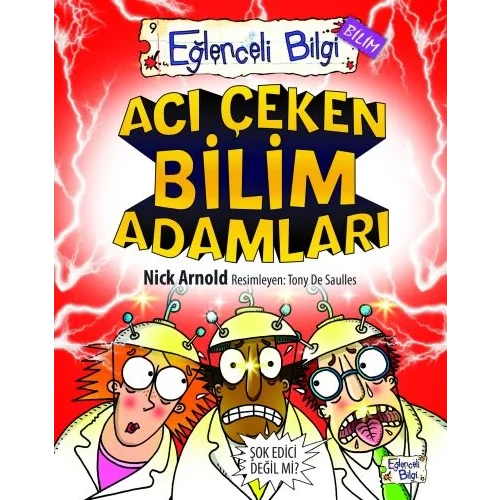 Eğlenceli Bilgi (Bilim) - Acı Çeken Bilim Adamları