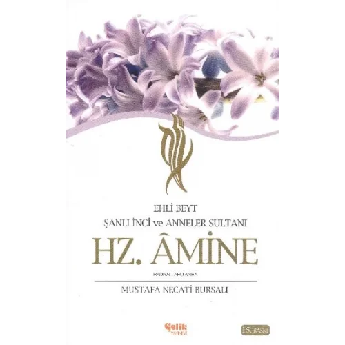 Ehli Beyt Şanlı İnci ve Anneler Sultanı Hz. Amine