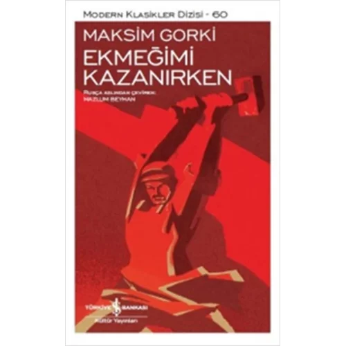 Ekmeğimi Kazanırken - Modern Klasikler Dizisi
