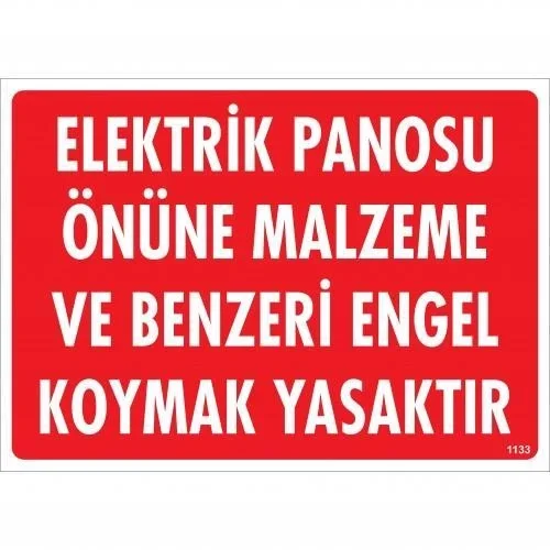 Mey İthalat® Elektrik Panosu Önüne Malzeme Ve Benzeri Engel Koymak Yasaktır Uyarı Levhası 25x35 KOD:1133