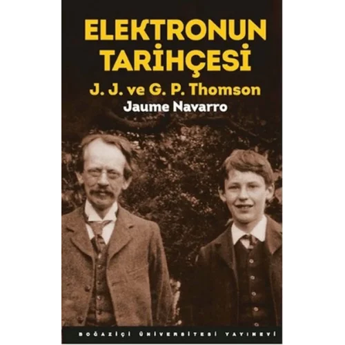 Elektronun Tarihçesi J.J. Ve G.P. Thomson