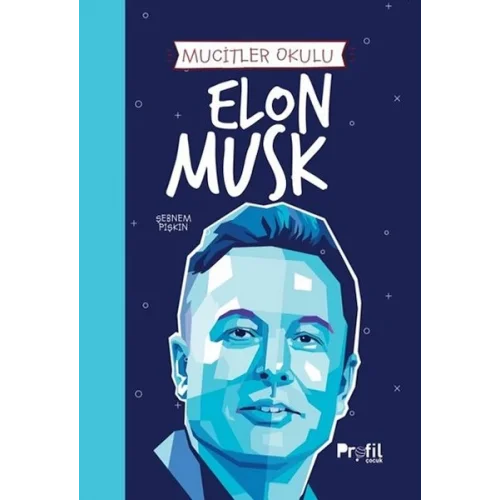 Elon Musk - Mucitler Okulu