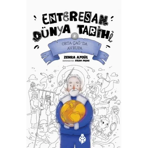 Enteresan Dünya Tarihi-2 - Orta ÇağDa Avrupa