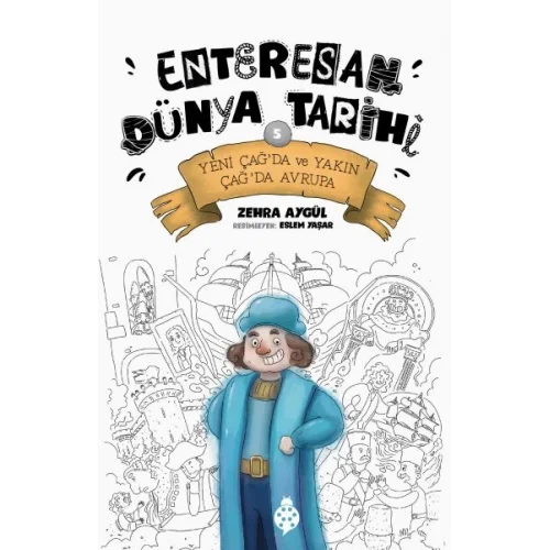 Enteresan Dünya Tarihi-5 - Yeni ÇağDa Ve Yakın ÇağDa Avrupa