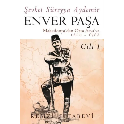 Enver Paşa - Cilt 1