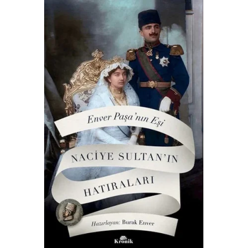 Enver Paşanın Eşi Naciye Sultanın Hatıraları