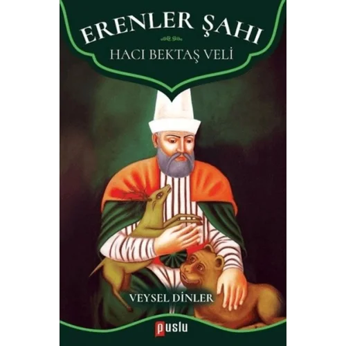 Erenler Şahı - Hacı Bektaş Veli