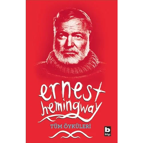 Ernest Hemingway Tüm Öyküleri