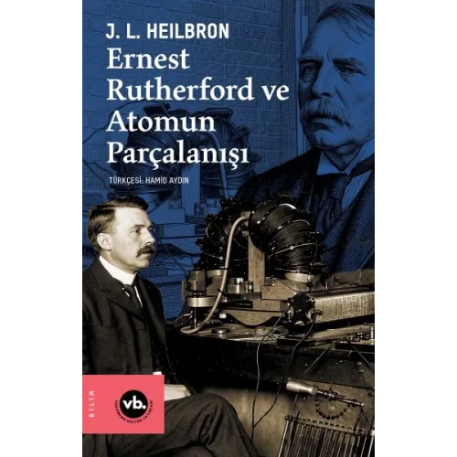 Ernest Rutherford ve Atomun Parçalanışı