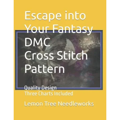Escape into Your Fantasy | DMC Cross Stitch Pattern: Quality Design | Three Charts Included