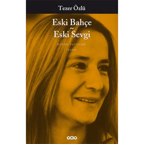 Eski Bahçe Eski Sevgi