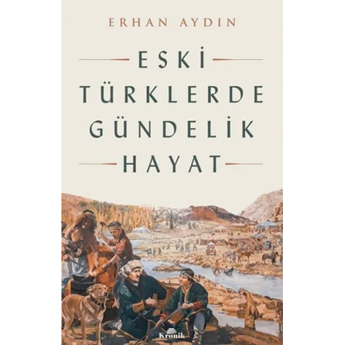 Eski Türklerde Gündelik Hayat