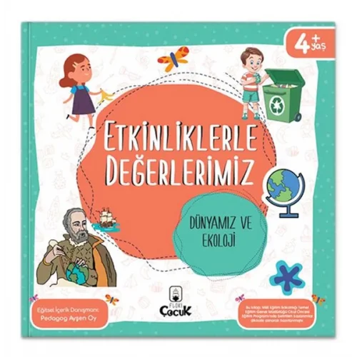 Etkinliklerle Değerlerimiz - Dünyamız ve Ekoloji
