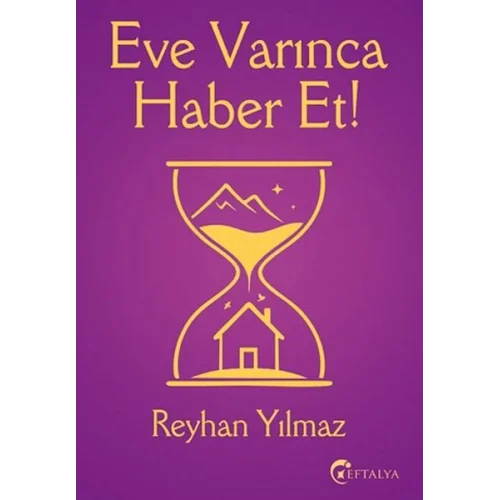 Eve Varınca Haber Et