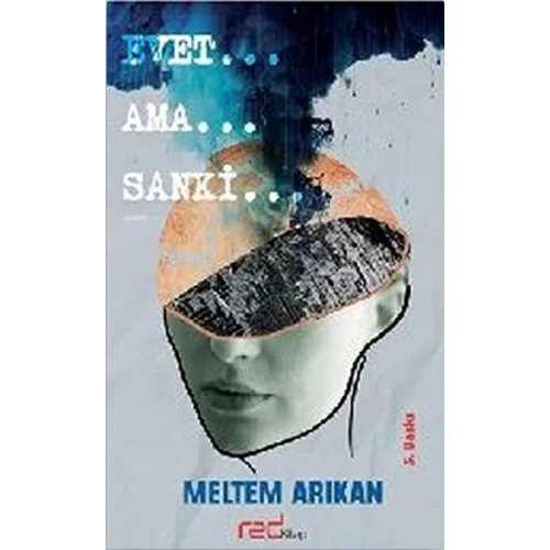 Evet… Ama… Sanki…