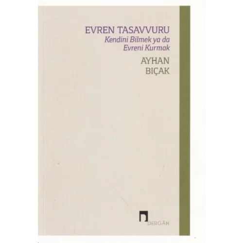 Evren Tasavvuru  Kendini Bilmek ya da Evreni Kurmak
