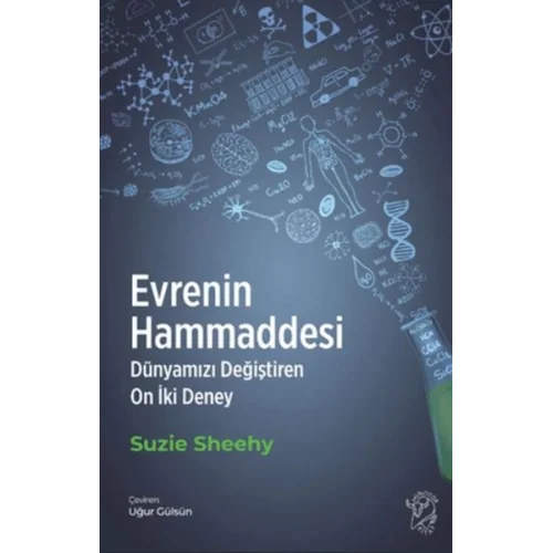 Evrenin Hammaddesi - Dünyamızı Değiştiren On İki Deney