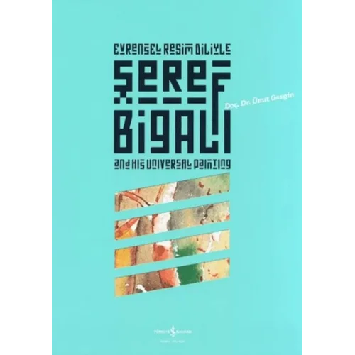 Evrensel Resim Diliyle Şeref Bigalı