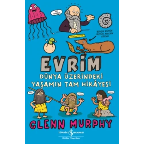 Evrim - Dünya Üzerindeki Yaşamın Tam Hikayesi