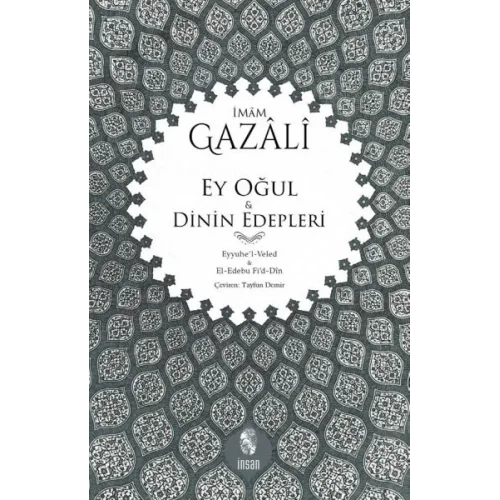 Ey Oğul & Dinin Edepleri